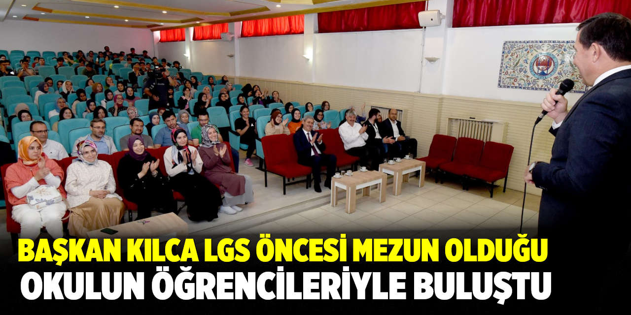 Başkan Hasan Kılca Mezun Olduğu Okulun Öğrencileriyle Buluştu