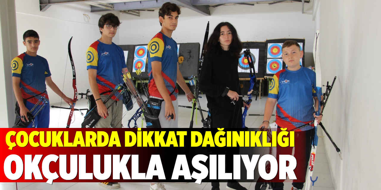 Çocuklarda Dikkat Dağınıklığı Okçulukla Aşılıyor