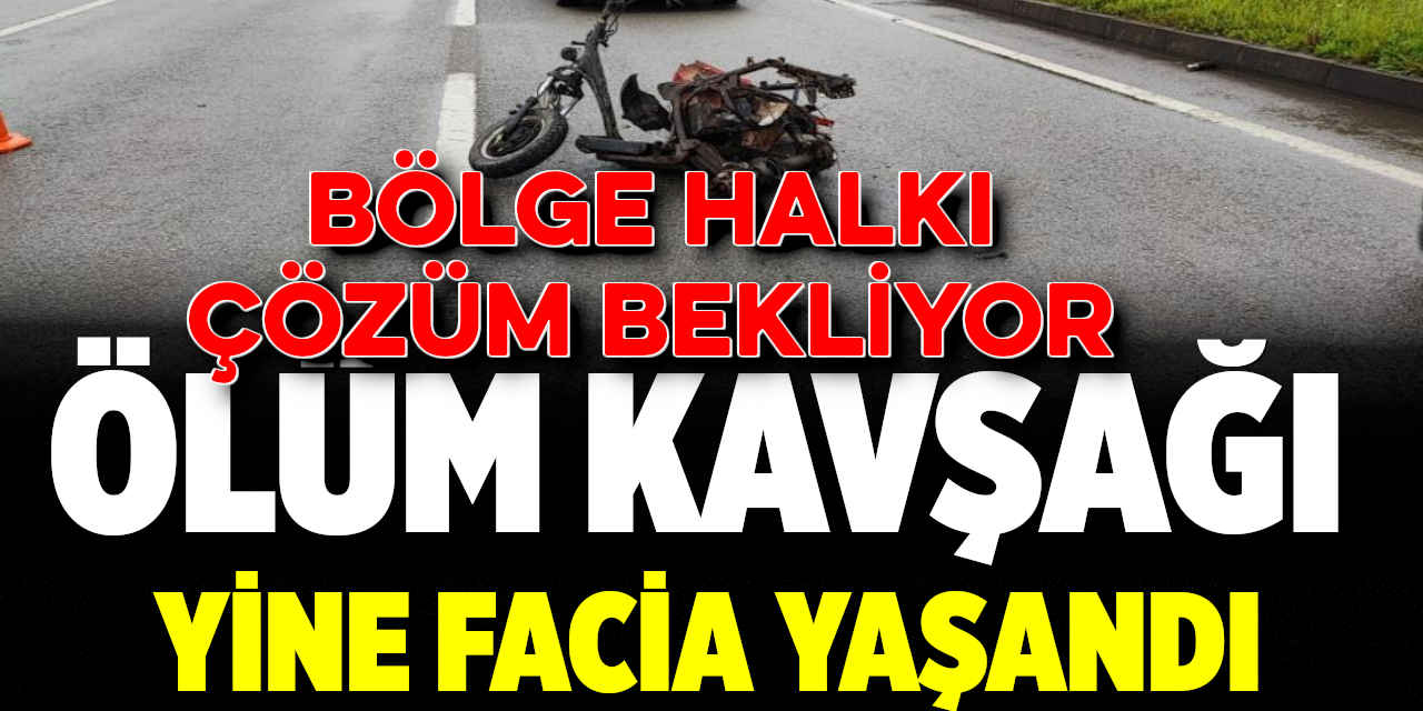 'Ölüm Kavşağı' Yine Facia Yaşandı