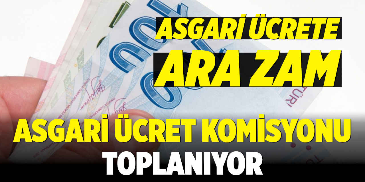 Asgari Ücrete Ara Zam