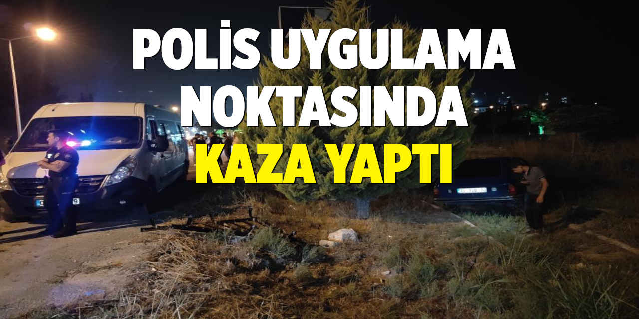 Polis Uygulama Noktasında Kaza Yaptı