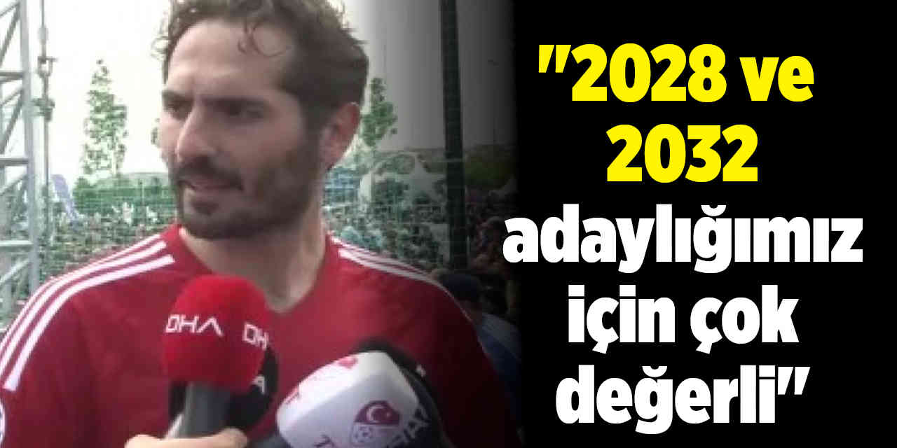 Hamit Altıntop: "2028 ve 2032 adaylığımız için çok değerli"