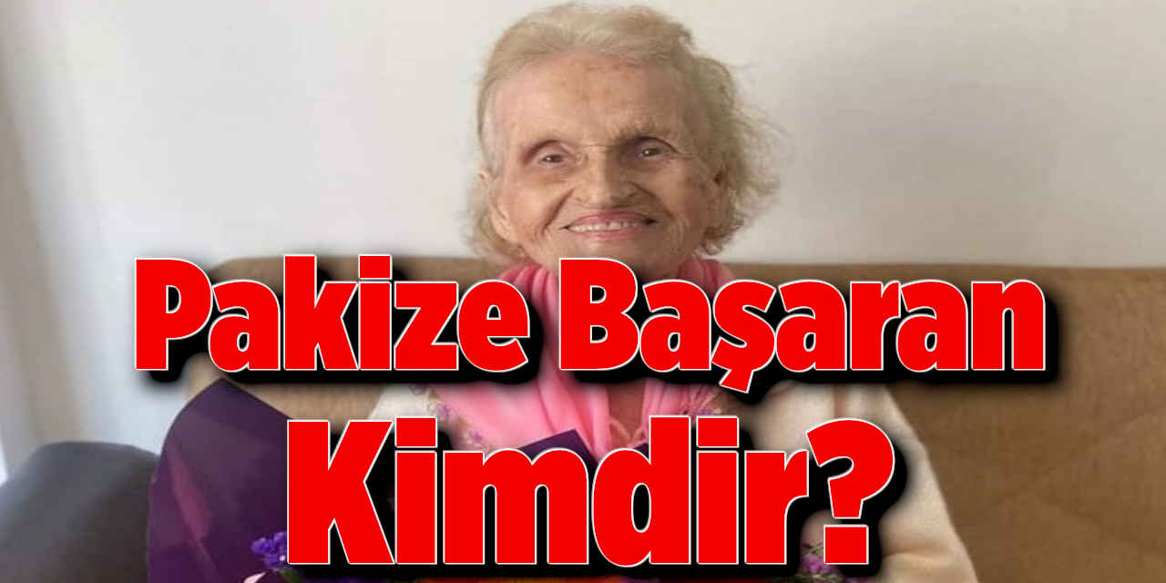 Pakize Başaran Kimdir?