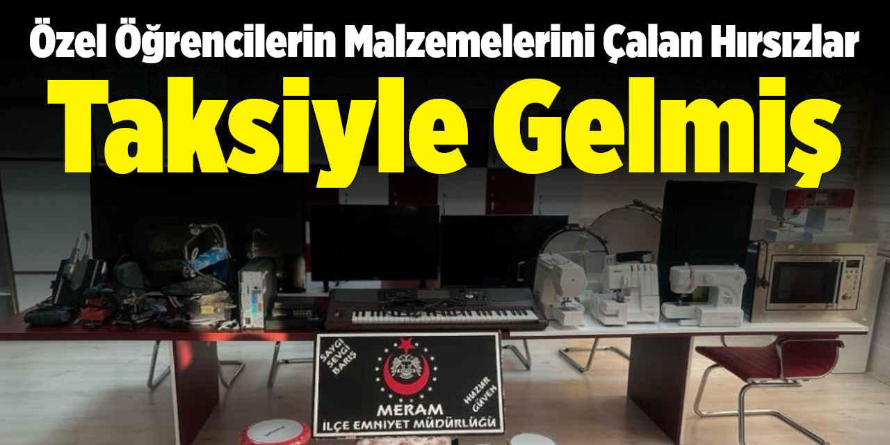 Konya'da Özel Öğrencilerin Malzemelerini Çalan Hırsızlar Taksi İle Gelmiş