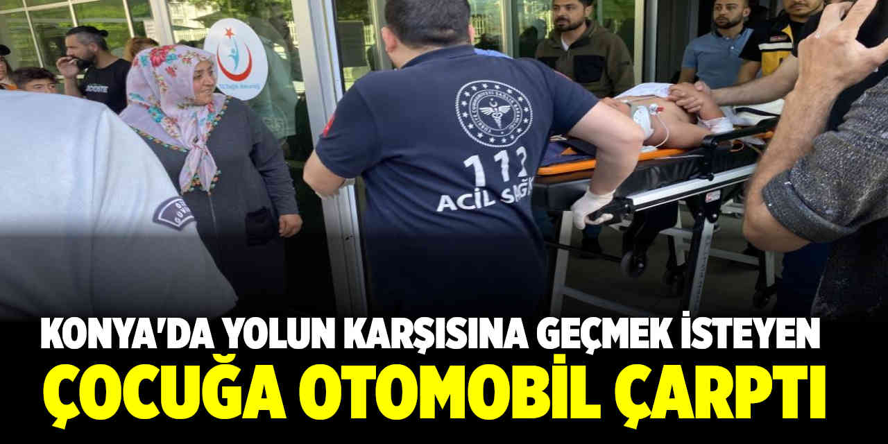 Yolun karşısına geçmek isteyen çocuğa otomobil çarptı