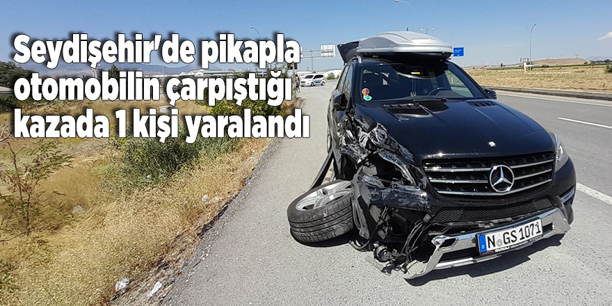 Seydişehir'de pikapla otomobilin çarpıştığı kazada 1 kişi yaralandı