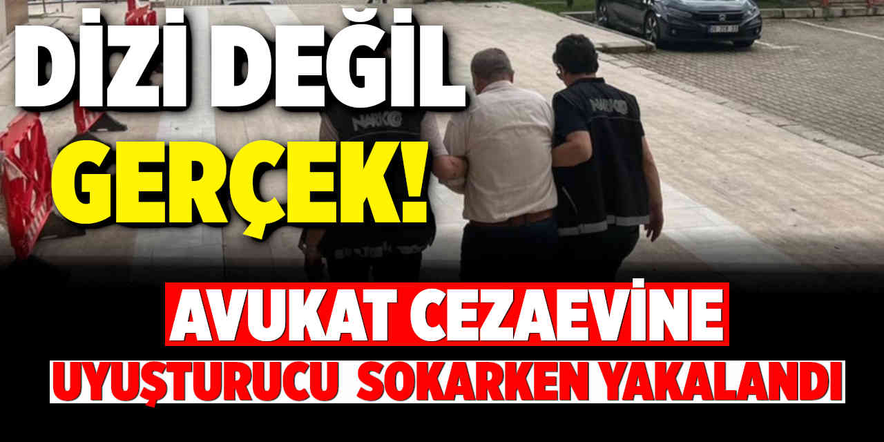 Dizi Değil Gerçek: Avukat Cezaevine Uyuşturucu Sokarken Yakalandı