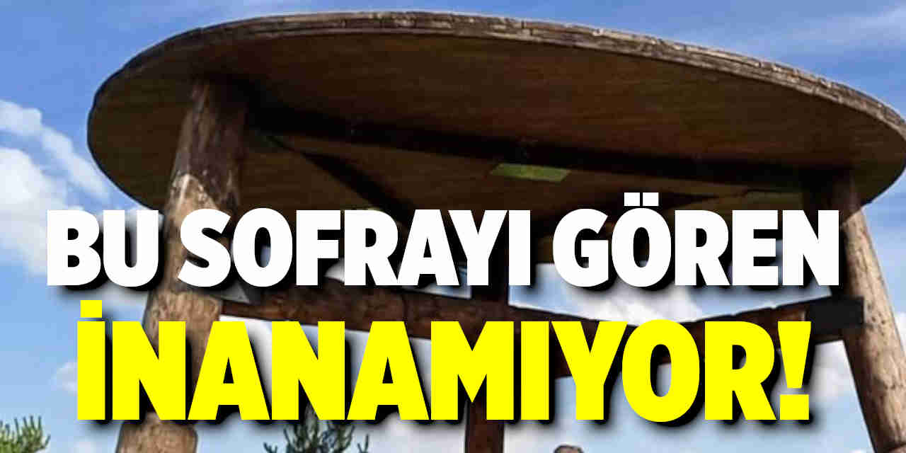 Bu sofrayı gören gözlerine inanamıyor