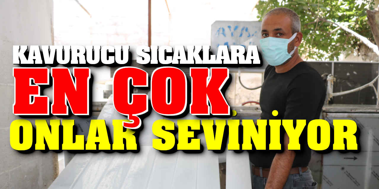 Kavurucu sıcaklara en çok onlar seviniyor