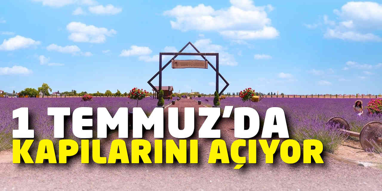 Çok Beğenilmişti: 1 Temmuz'da Kapılarını Açıyor