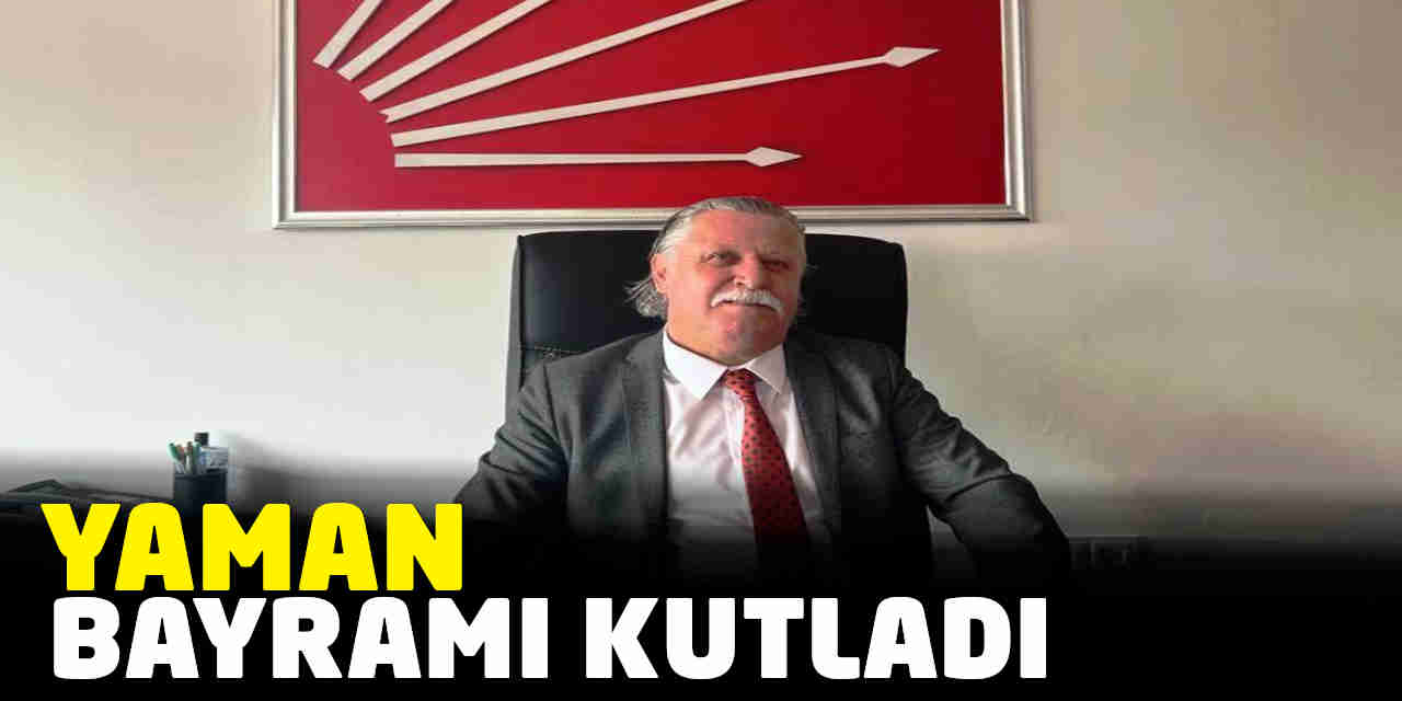 İl Başkanı Yaman Bayramı Kutladı