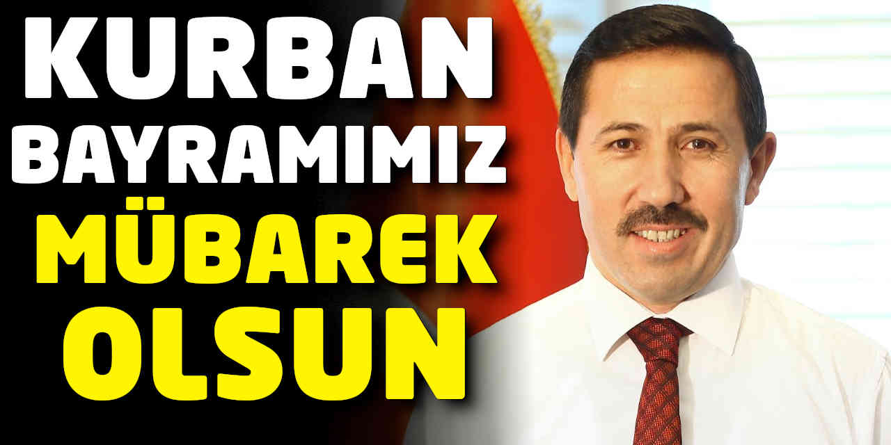 Başkan Hasan Kılca'dan Bayram Mesajı