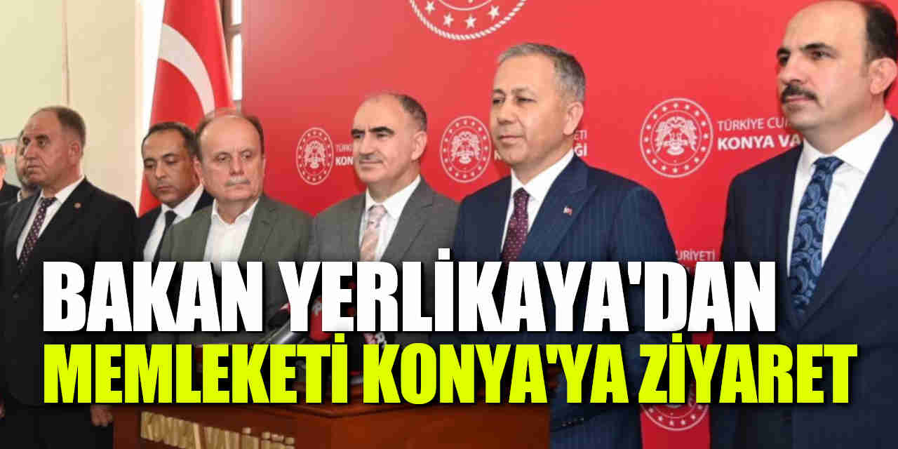 Bakan Yerlikaya'dan Memleketine Ziyaret