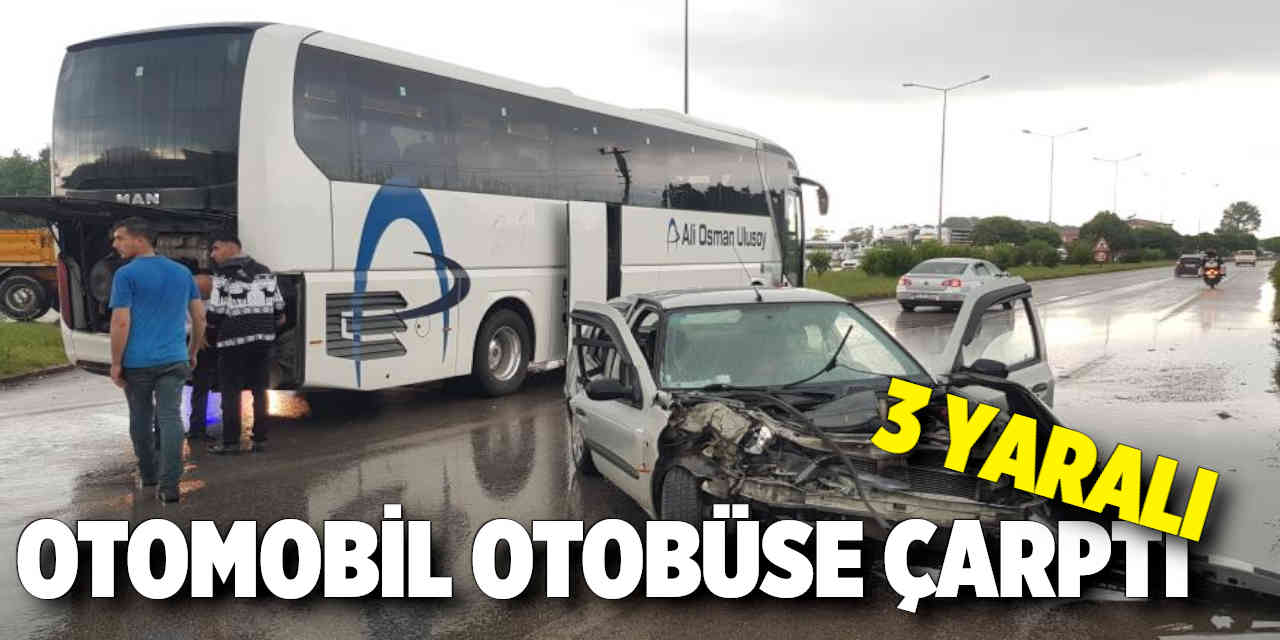 Samsun’da otomobil otobüse çarptı