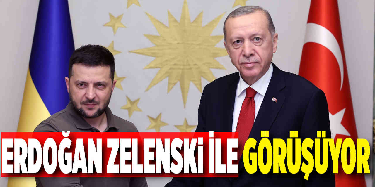 Erdoğan Zelenski İle Görüşüyor