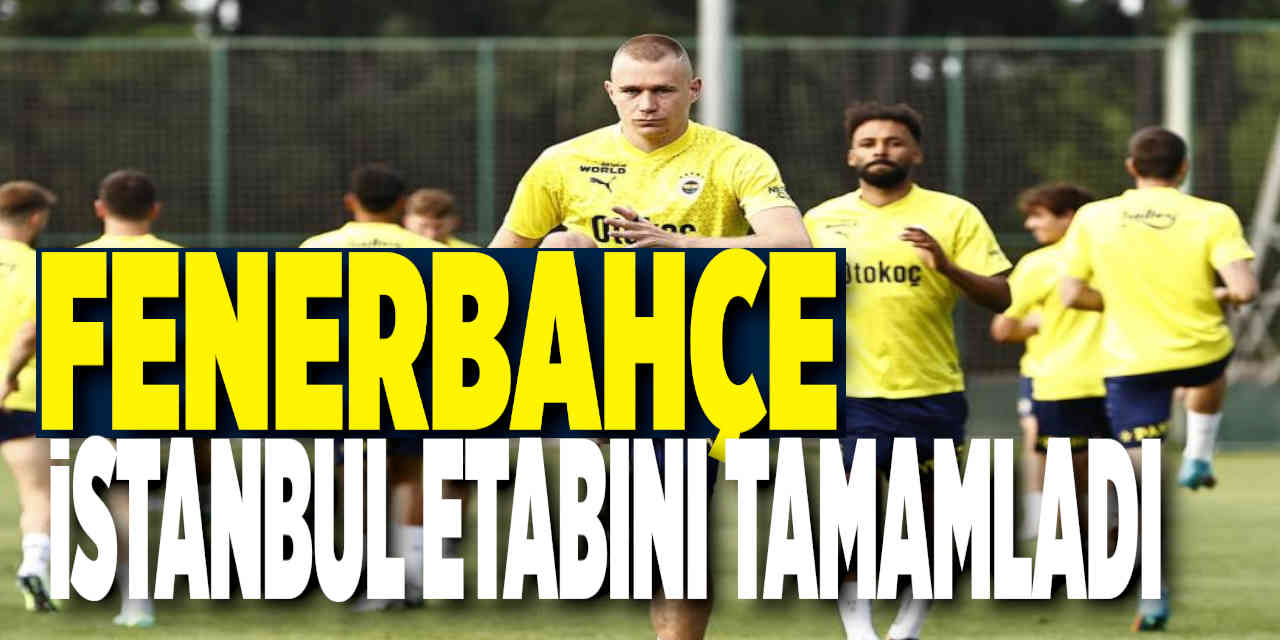 Fenerbahçe, İstanbul etabını tamamladı