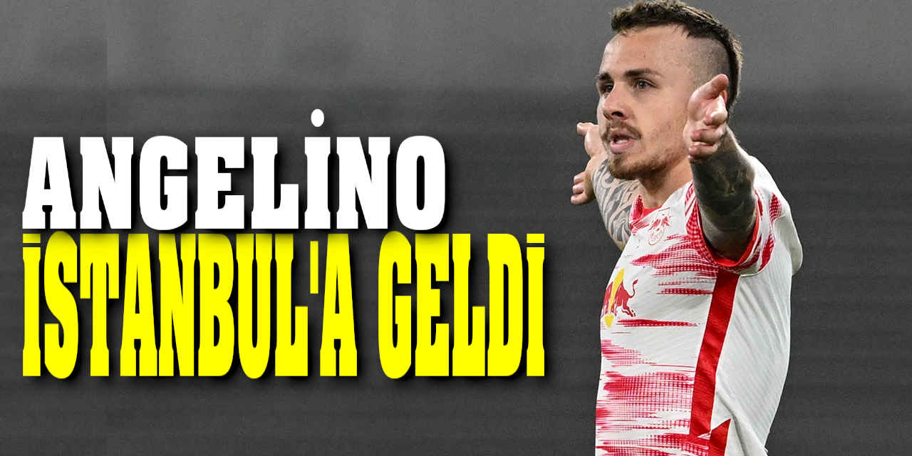 Angelino, İstanbul’a geldi