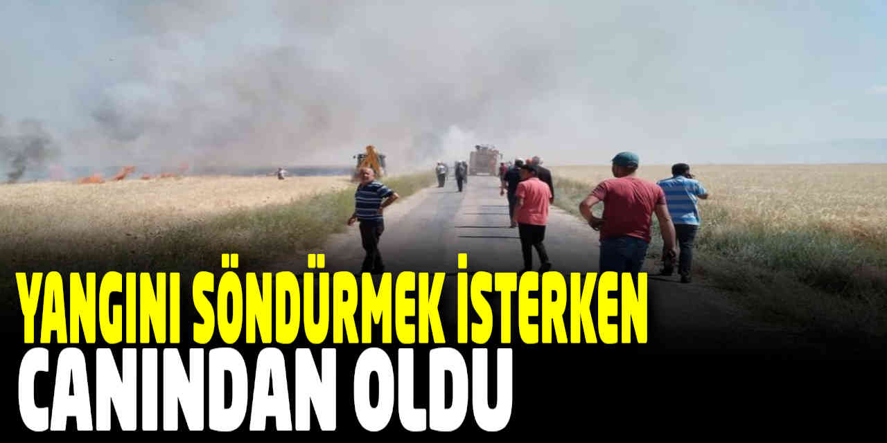 Yangını Söndürmek İsterken Canından Oldu