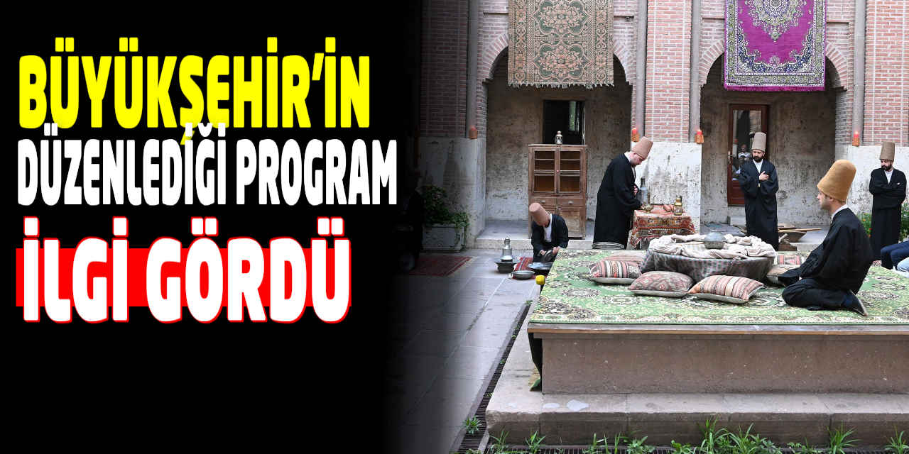 Büyükşehir Belediyesi'nin Düzenlediği Program İlgi Gördü