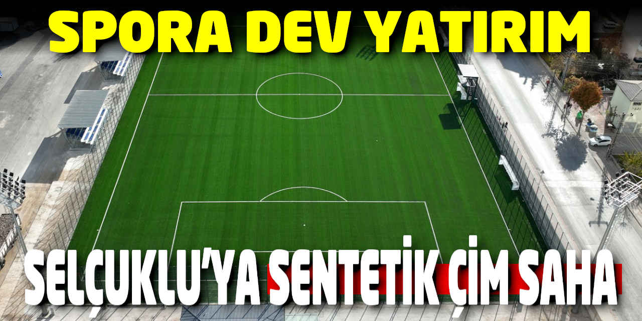 Selçuklu'ya Sentetik Çim Saha