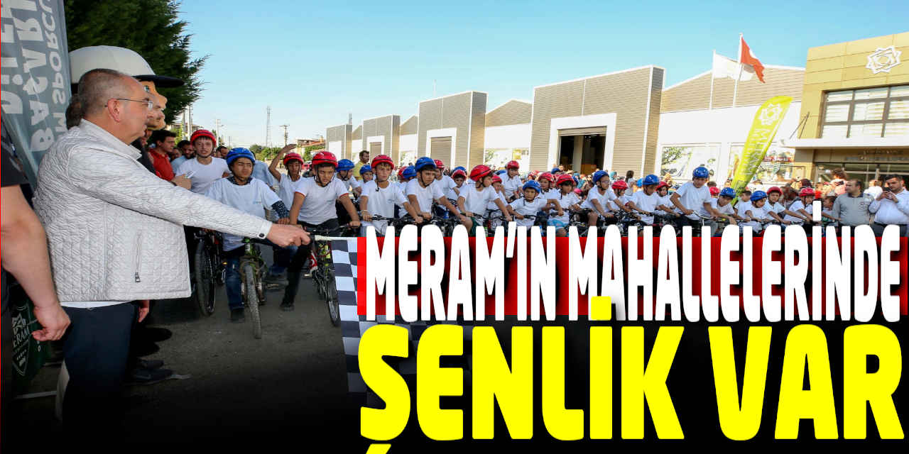 Meram'ın Mahallelerinde Şenlik Var