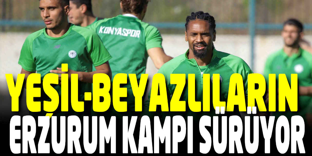 Yeşil-Beyazlıların Erzurum Kampı Sürüyor