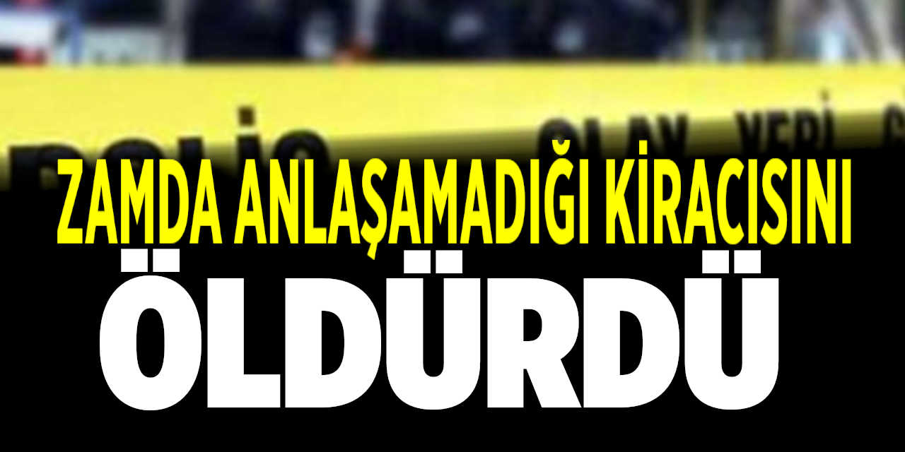 Zamda Anlaşamadı Kiracısını Öldürdü
