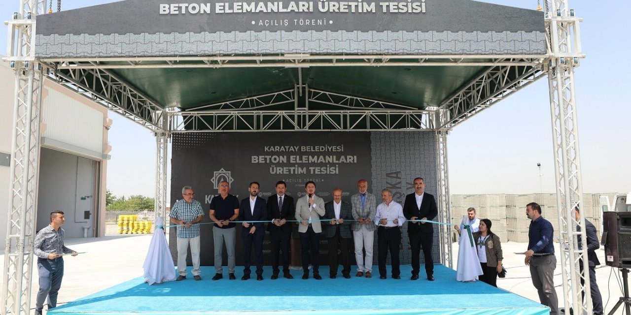 Karatay, Artık Beton Elemanları İhtiyacını Kendi Tesisinde Üretiyor Tesis Bugün Açıldı