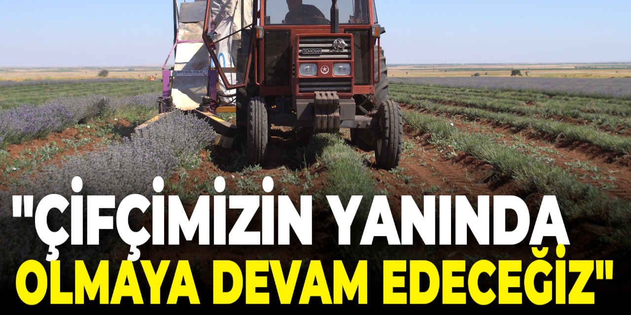 Altay: "Çiftçimizin Yanında olmaya Devam Edeceğiz"