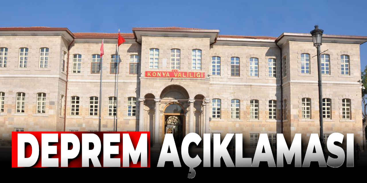 Konya Valiliği'nden  Deprem Açıklaması