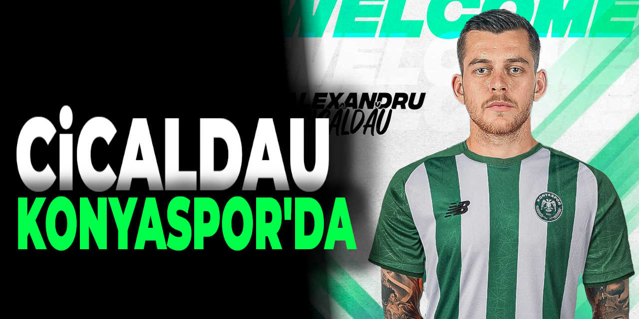 Resmi Açıklama Geldi: Cicaldau Konyaspor'da