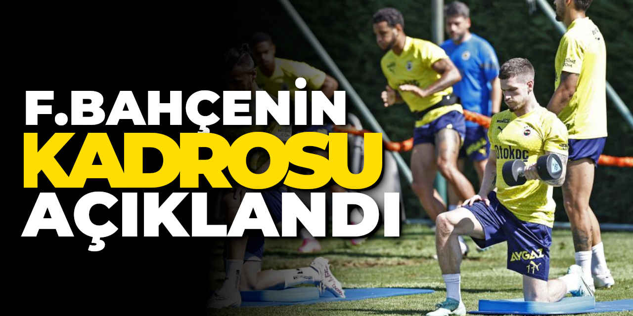 Fenerbahçe'nin Maribor maçı kadrosu belli oldu