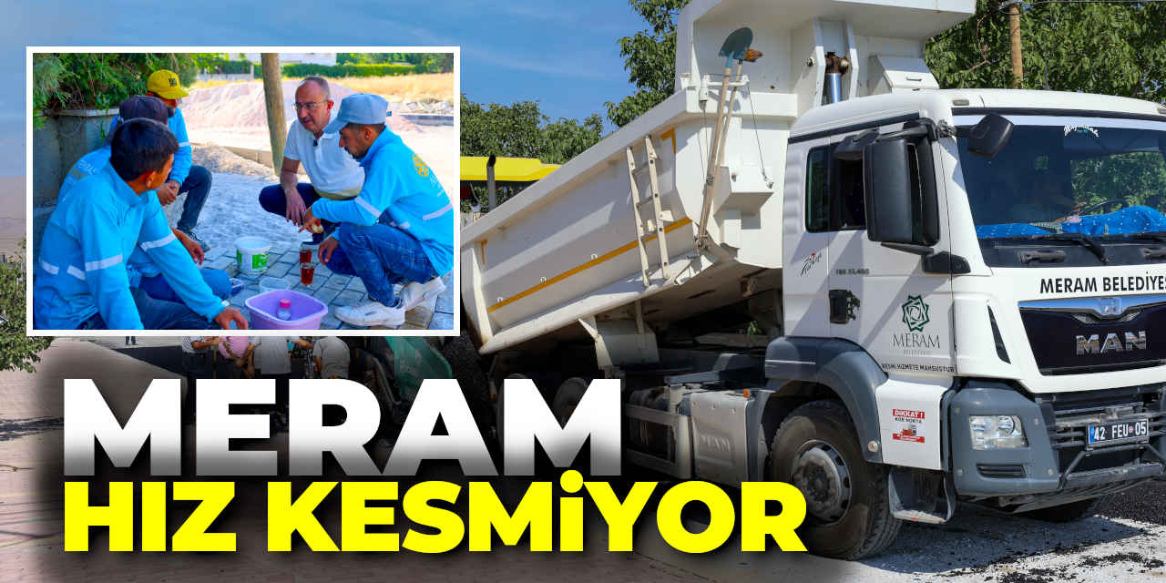 Meram Belediyesi Hız Kesmiyor