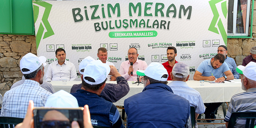 BAŞKAN KAVUŞ, BİZİM MERAM BULUŞMALARI İLE GÖNÜLLERDE