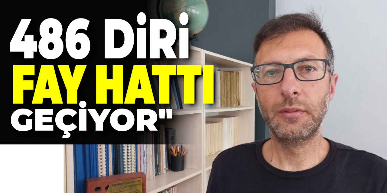 Türkiye’den 486 diri fay hattı geçiyor