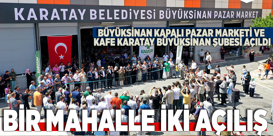 BİR MAHALLE İKİ AÇILIŞ