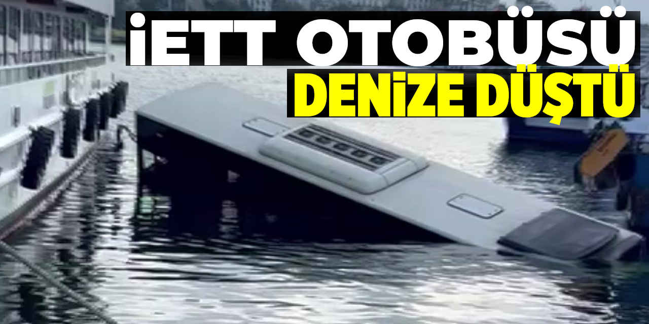 İETT Otobüsü Denize Düştü
