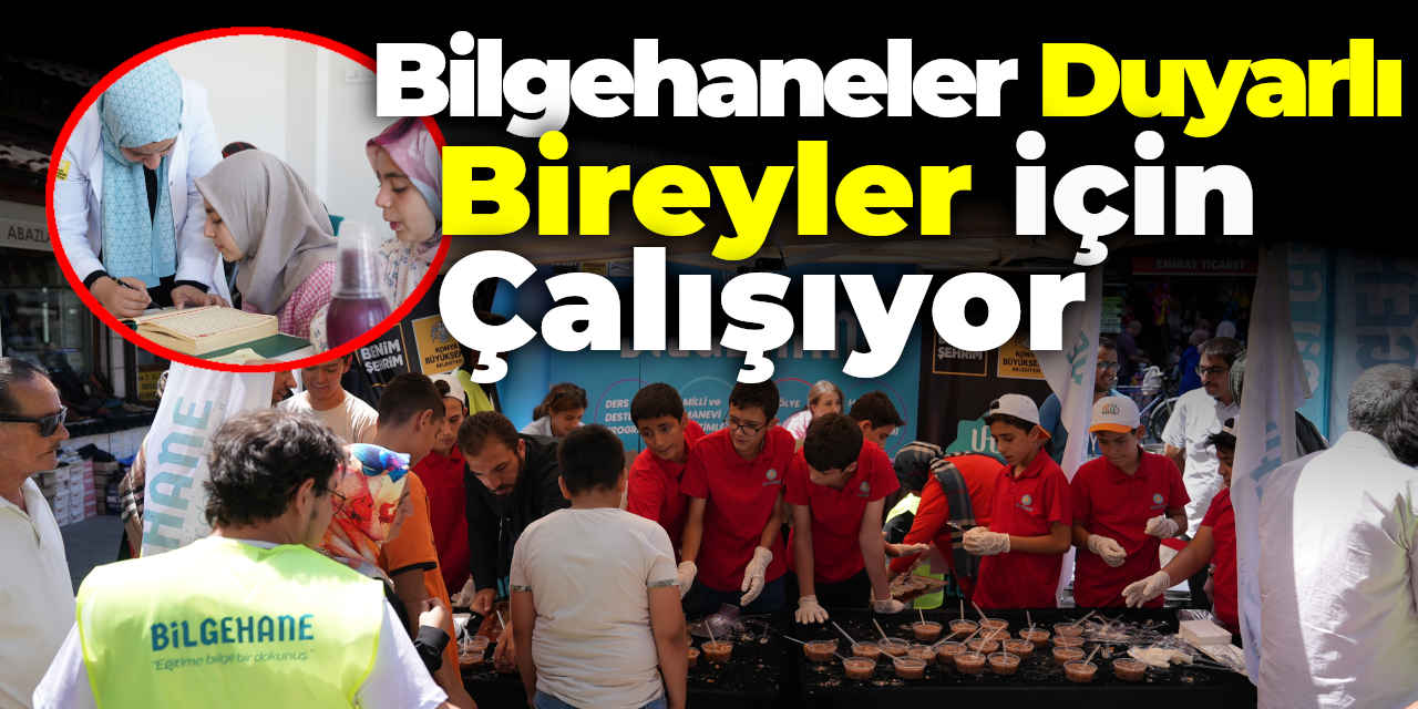 Bilgehaneler, Duyarlı Bireyler İçin Çalışıyor