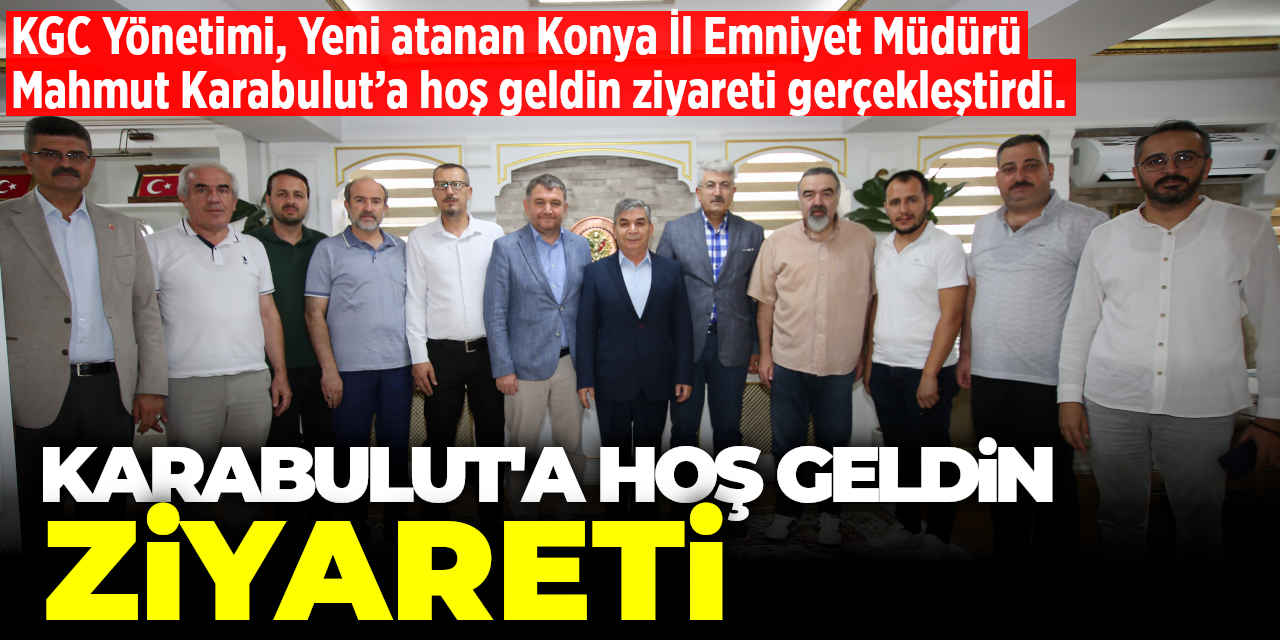KGC’den Emniyet Müdürü Karabulut’a Ziyaret