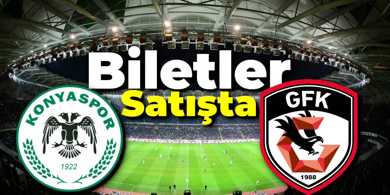 T. Konyaspor - Gaziantep FK maçının biletleri satışta