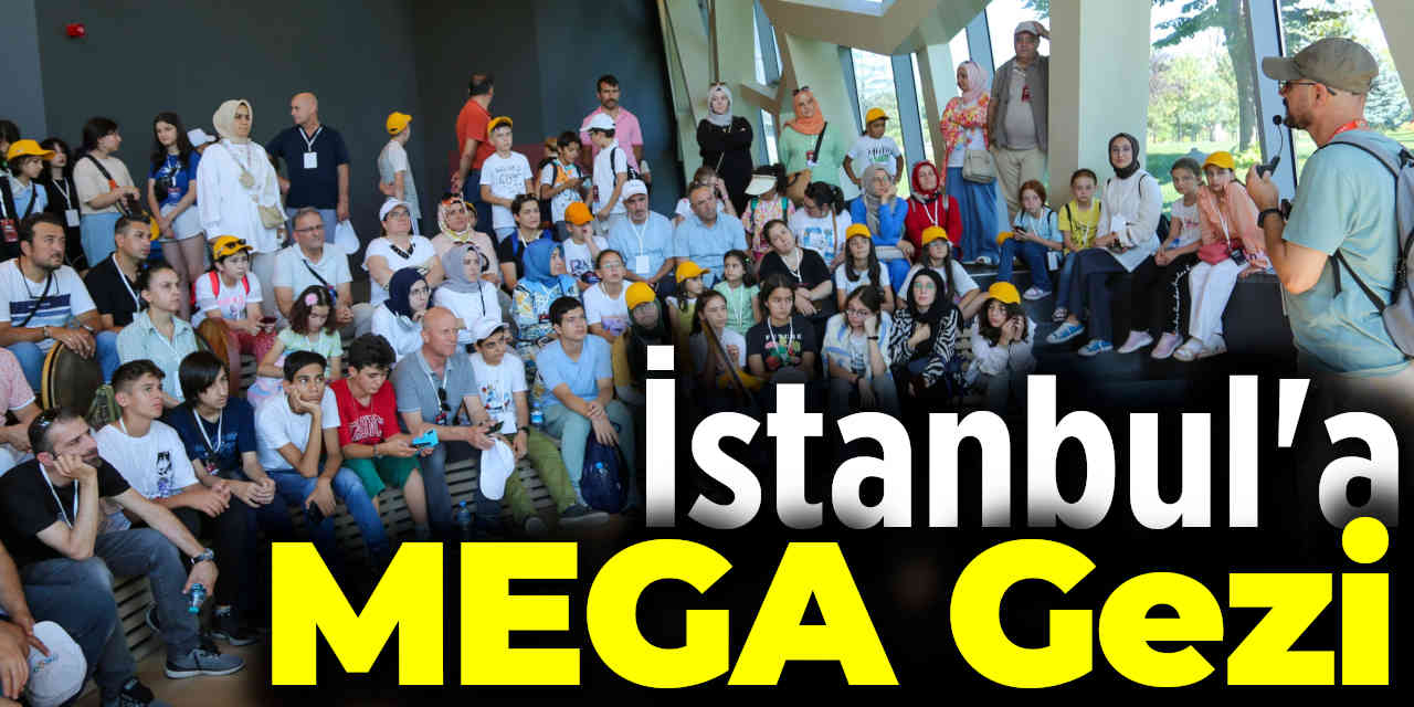 Osmanlı Başkenti'ne Mega Gezi
