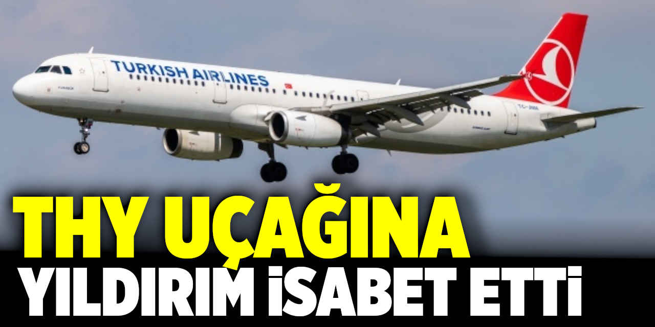 THY Uçağına Yıldırım İsabet Etti!