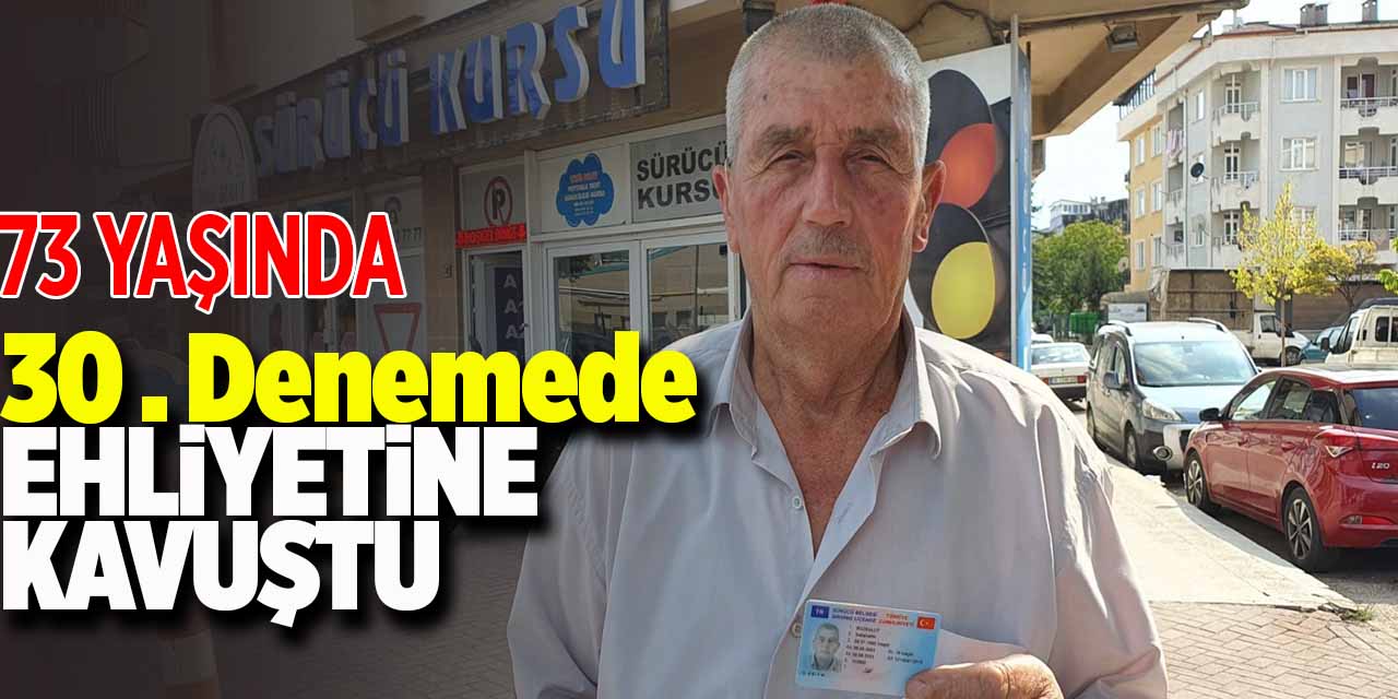 73 Yaşında Ehliyetine Kavuştu