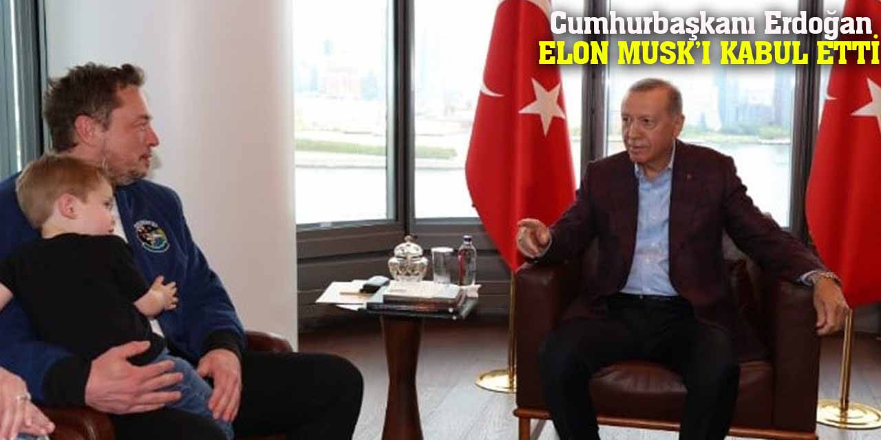 Cumhurbaşkanı Erdoğan, Elon Musk’ı kabul etti