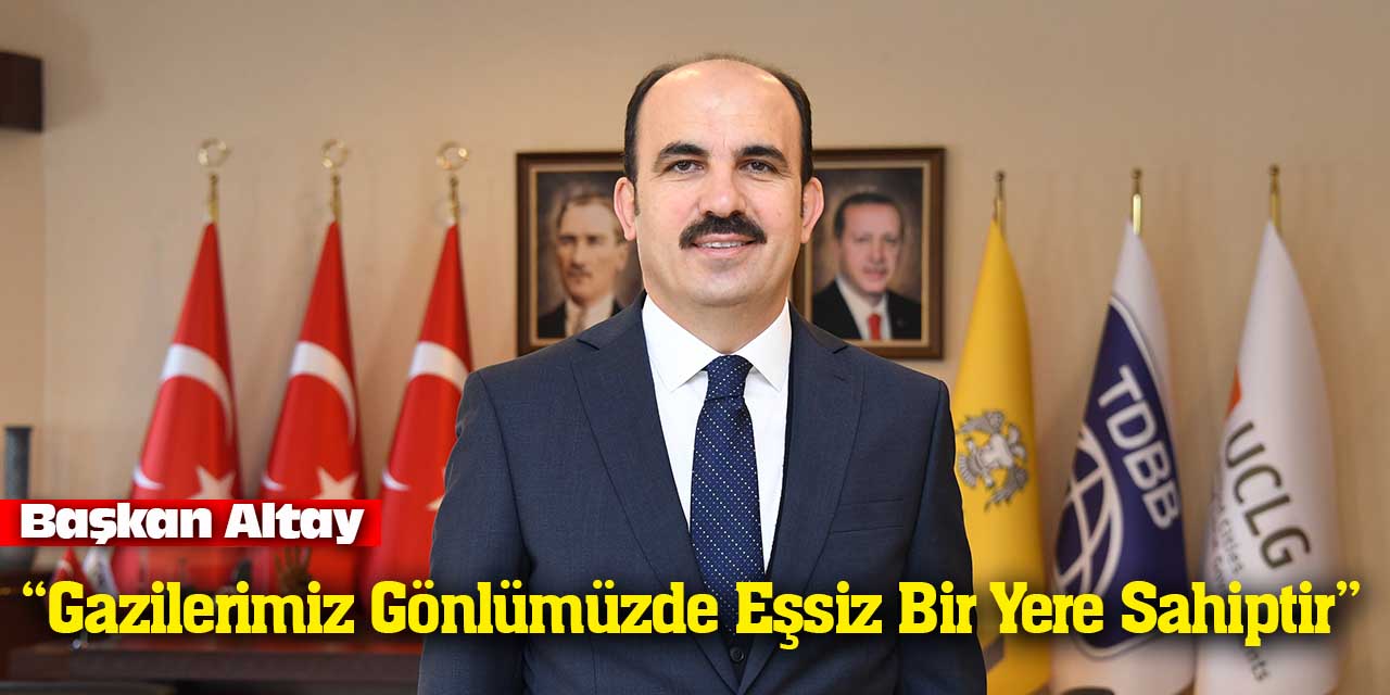 Başkan Altay Gaziler Gününü Kutladı