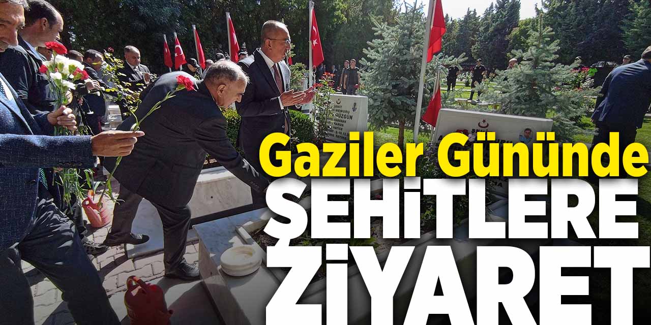 19 Eylül Gaziler Günü'nde Konya Şehitliği'ne Ziyaret