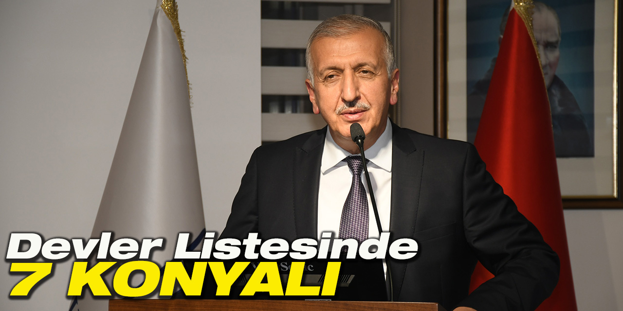 Sanayi'nin Devler Listesinde 7 Konyalı Yer Aldı