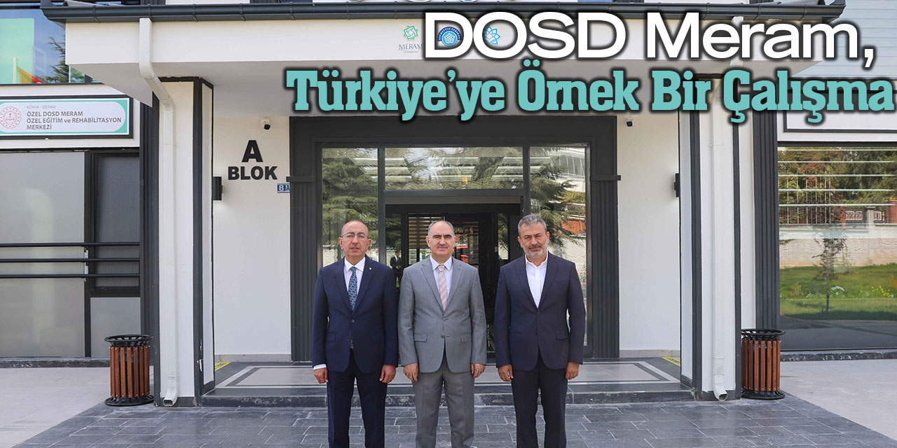 DOSD Meram, Türkiye’ye örnek bir çalışma