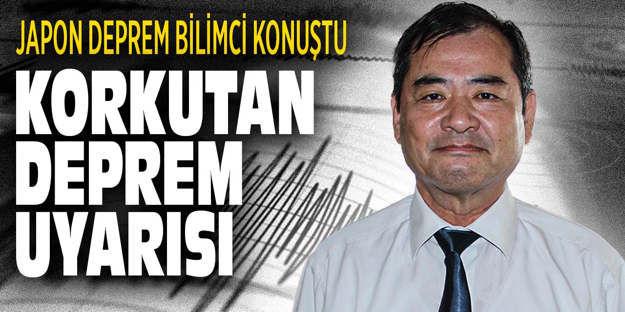 Korkutan deprem uyarısı! Japon deprem uzmanı konuştu