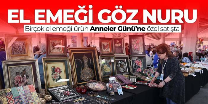 El emeği ürünler Konya'da satışta. Ne ararsan var! KOMEK kursiyerleri yaptı